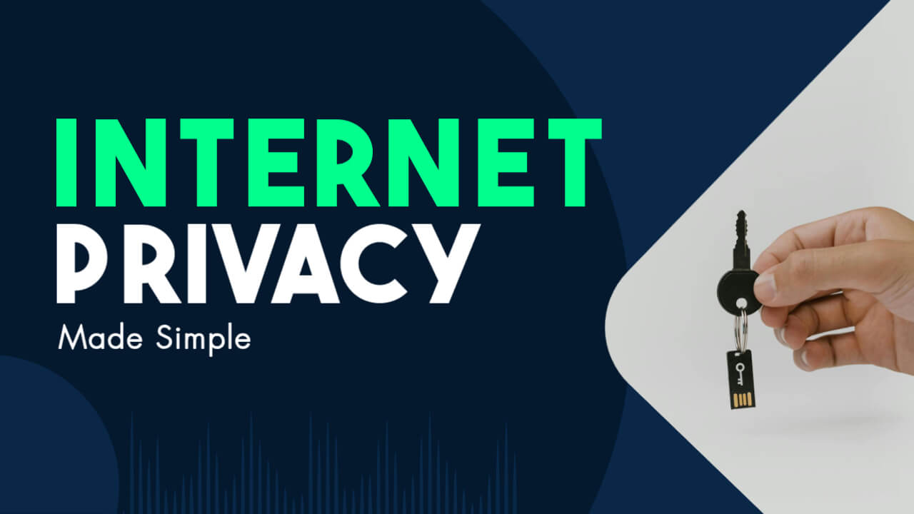 Internet Privacy and You: Simple Steps to Secure Your Online Data